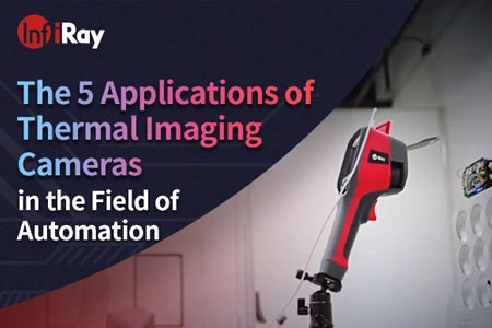 5 Applications of Thermal Imaging Cameras in the Field of Automation