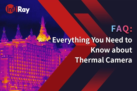 FAQ: Everything You Need to Know about Thermal Camera