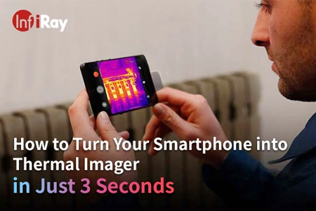 How to Turn Your Smartphone into Thermal imager in Just 3 Seconds