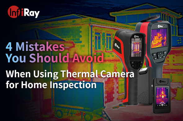 4_Mistakes_You_Should_Avoid_When_Using_Thermal_Camera_for_Home_Inspection.jpg