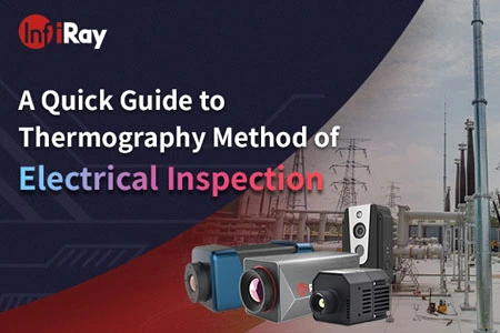 A Quick Guide to Thermography Method of Electrical Inspection