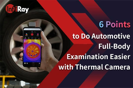 6 Points to Do Automotive Full-Body Examination Easier with Thermal Camera
