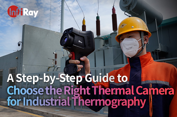 00_Cover-Choose_the_Right_Thermal_Camera_for_Industrial_Thermography_590x390-2.jpg