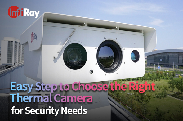 banner9.4-Easy_Step_to_Choose_the_Right_Thermal_Camera_for_Security_Needs.jpg