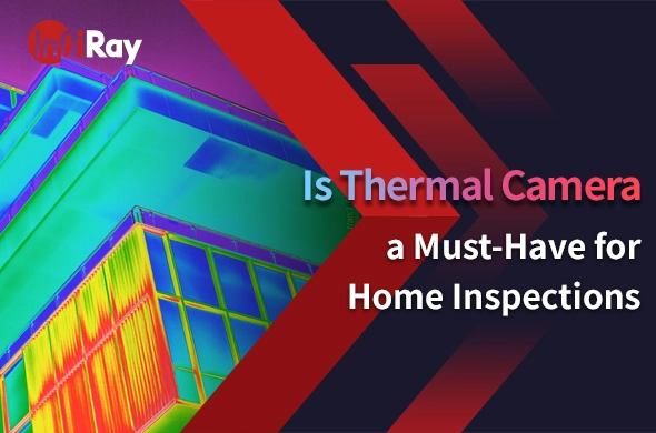 Is Thermal Camera a Must-Have for Home Inspections?