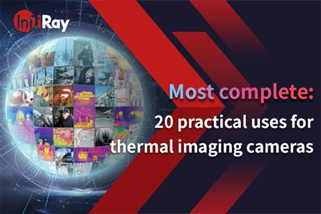 Most complete: 20 practical uses for thermal imaging cameras