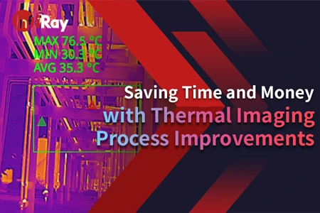 Saving Time and Money with Thermal Imaging Process Improvements