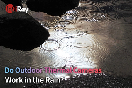 Do Outdoor Thermal Cameras Work in the Rain?
