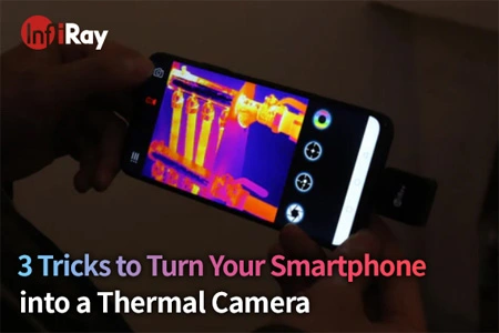 3 Tricks to Turn Your Smartphone into a Thermal Camera