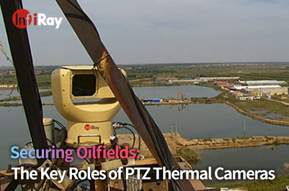 cover-Securing_Oilfields_The_Key_Roles_of_PTZ_Thermal_Cameras.jpg