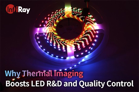 Why Thermal Imaging Boosts LED R&D and Quality Control