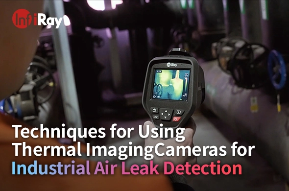 Techniques for Using Thermal Imaging Cameras for Industrial Air Leak Detection That Only Professionals Know