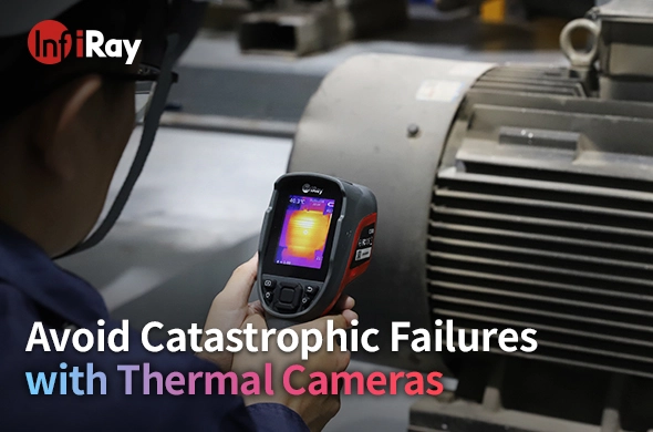 Avoid Catastrophic Failures with Thermal Cameras