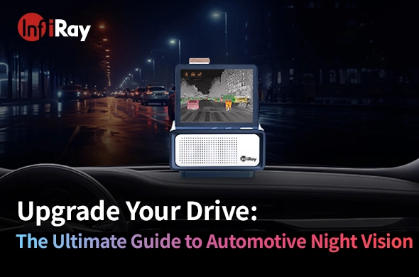 Upgrade Your Drive: The Ultimate Guide to Automotive Night Vision