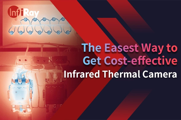 The Easiest Way to Get Cost-effective Infrared Thermal Cameras