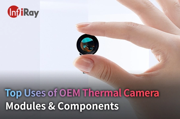Top Uses of OEM Thermal Camera Modules & Components