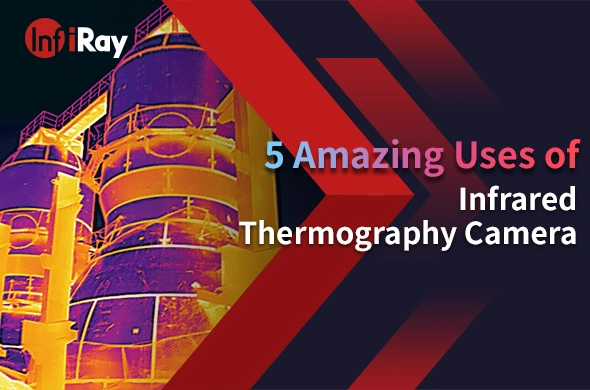 5 Amazing Uses of Infrared Thermography Camera